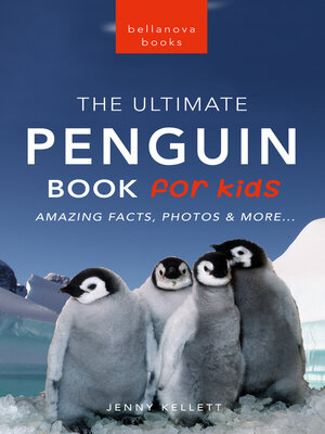 cover image of Penguins the Ultimate Penguin Book for Kids